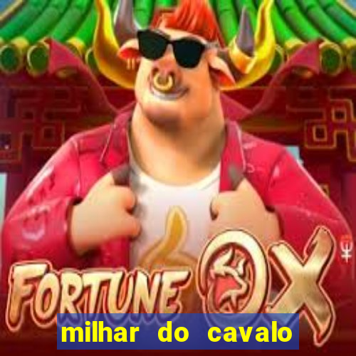 milhar do cavalo que mais sai